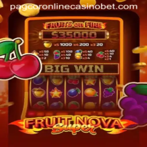 Exploring FruitNovaSuper in the Pagcor Online Casino