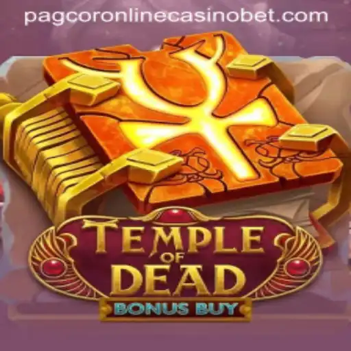 Explore the Thrills of TempleofDeadBonusBuy at Pagcor Online Casino