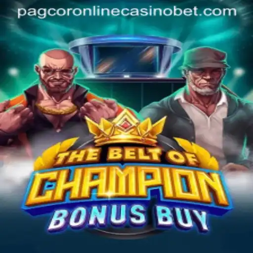 Exploring 'TheBeltOfChampionBonusBuy' in the World of Pagcor Online Casinos